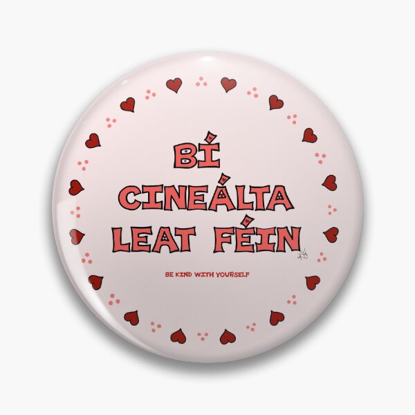 Item preview, Be Kind With Yourself (as Gaeilge / in Irish) Encircled by Hearts designed and sold by BrokenIrish.