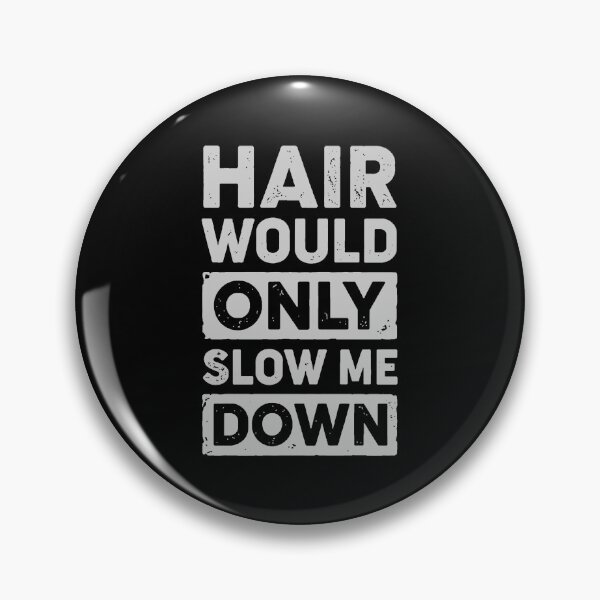 Item preview, Hair Would Only Slow Me Down Bald Gift designed and sold by 365CarMods Official.