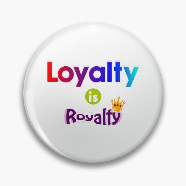 Item preview, Loyalty is Royalty, Motivational Typography T-shirt Design designed and sold by T2T-ees.