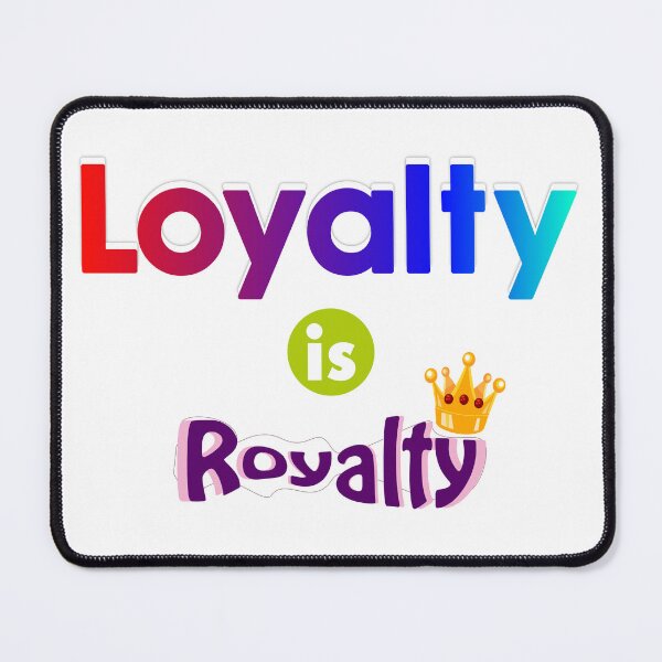 Item preview, Loyalty is Royalty, Motivational Typography T-shirt Design designed and sold by T2T-ees.