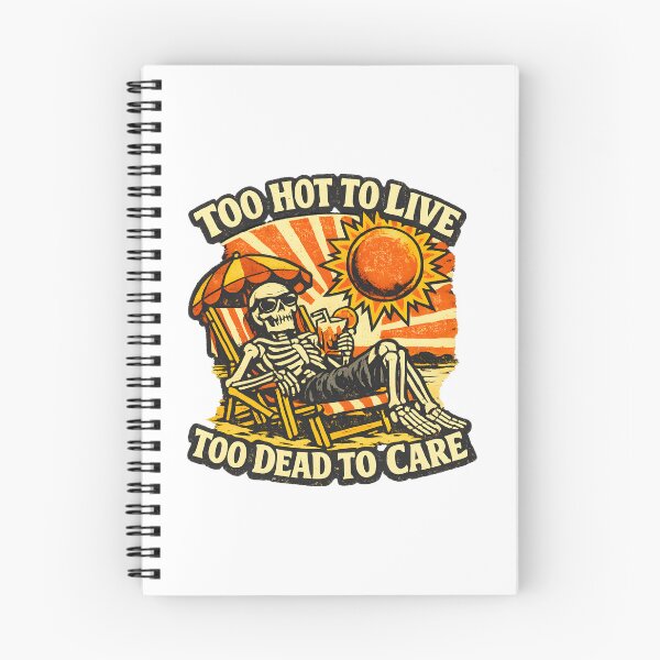 Item preview, Too Hot To Live Too Dead To Care Funny Skeleton Beach Retro Summer Dark Humor designed and sold by Artycom.