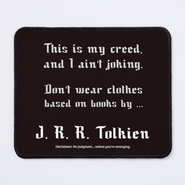 Aperçu de l'œuvre Avertissement mode Tolkien : Ne portez pas de vêtements inspirés des livres de J.R.R. Tolkien créée et vendue par kjson1.