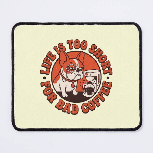 Item preview, Funny Retro French Bulldog Life Is Too Short For Bad Coffee designed and sold by SandyPlace.