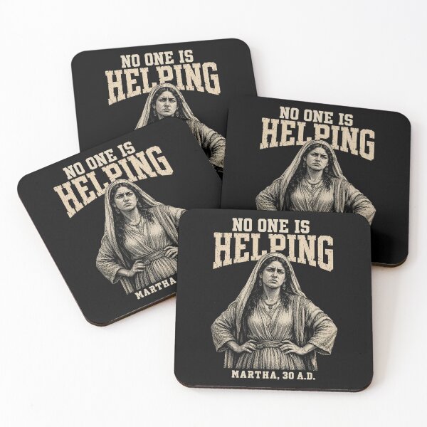 Item preview, No One is Helping Martha 30 AD, Funny Christian designed and sold by SanipepaVase.