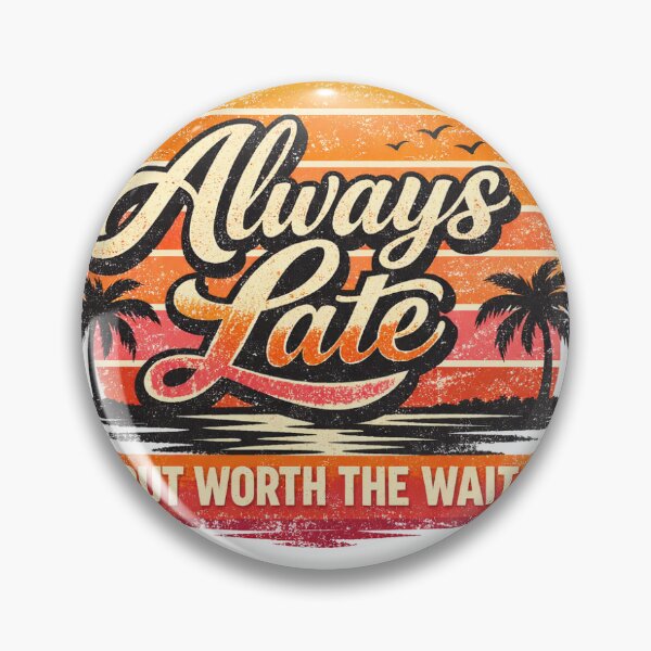 Item preview, "Always Late But Worth The Wait" - Vintage Clock Graphic Tee |  Cute Funny Sarcastic Shirt for Always-Late Besties designed and sold by sa78sa.