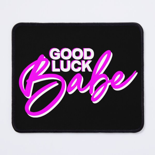 Item preview, Good Luck Babe designed and sold by Saroobadoop.