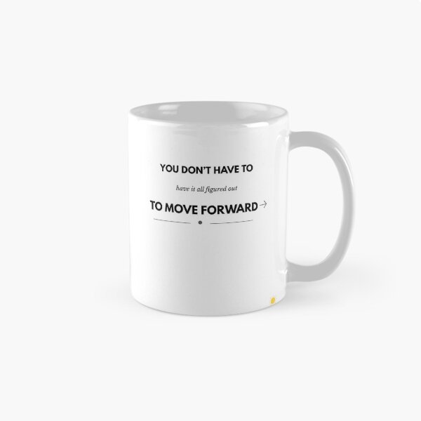 Item preview, You Don't Have to Have It All Figured Out to Move Forward | Minimalist Motivational Typography designed and sold by HugInWords.