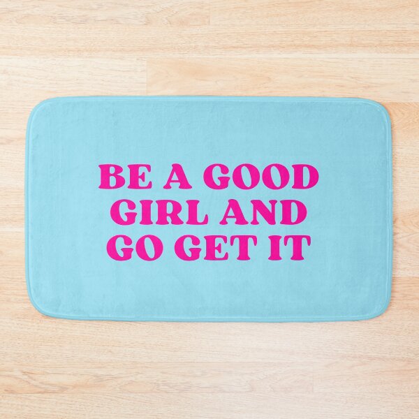 Item preview, Be A Good Girl And Go Get It Bold Pink Aesthetic designed and sold by eMKa82.