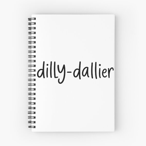 Item preview, Dilly Dallier Minimalist Typography Humor designed and sold by VGAfanatic.
