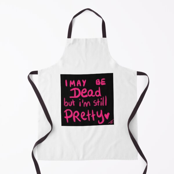 Item preview, i May be DEAD but I'm STILL PRETTY designed and sold by Kasia1987t.
