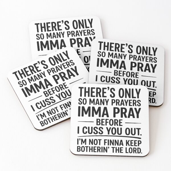 Item preview, Funny There's Only So Many Prayers Imma Pray Before Funny Saying designed and sold by BornBorn.
