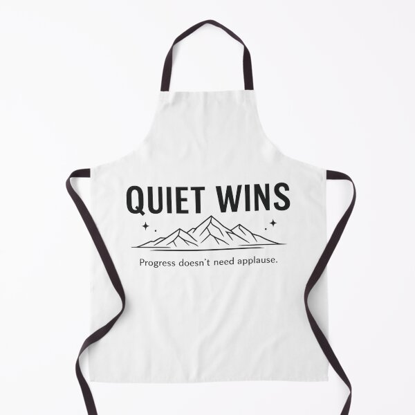 Item preview, Quiet wins | Progress doesnt need applause designed and sold by mushee2007.
