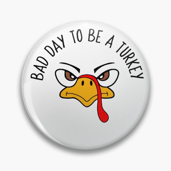 Item preview, Bad Day To Be A Turkey Funny Turkey Face designed and sold by Sartoris Art.