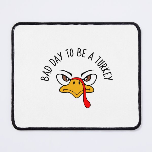 Item preview, Bad Day To Be A Turkey Funny Turkey Face designed and sold by Sartoris Art.