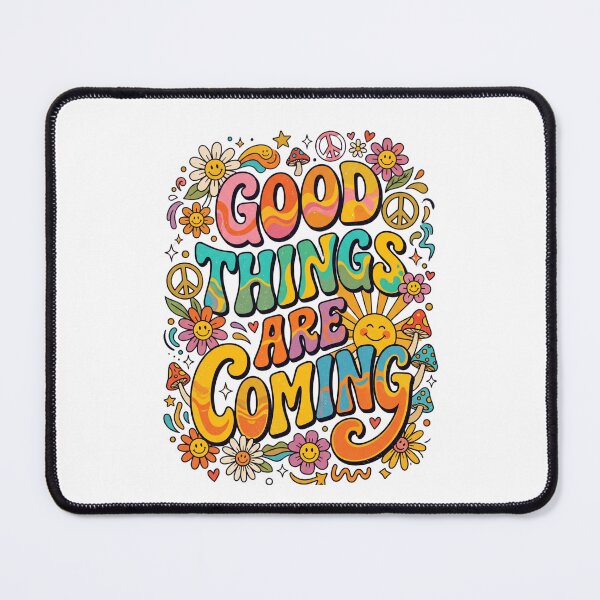 Item preview, Good Things Are Coming Psychedelic Retro Flower Power Quote designed and sold by CosmoMerchStore.
