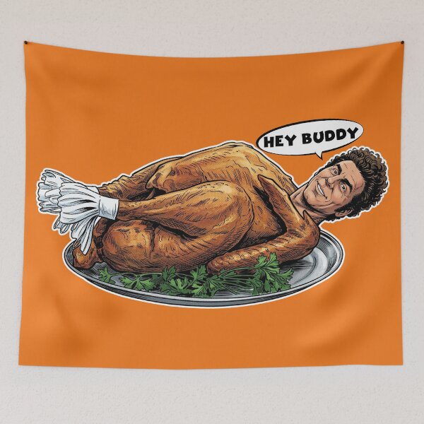 Item preview, "Hey Buddy" - Newman's Fever Turkey Dream designed and sold by Deviant Logic Design.