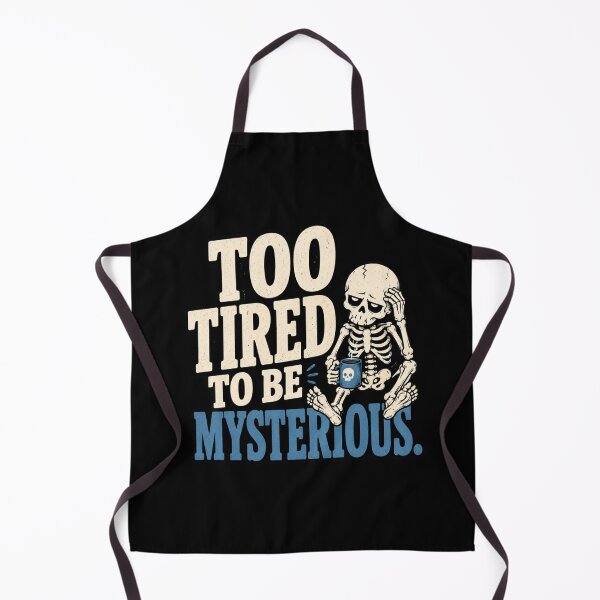 Item preview, Too Tired To Be Mysterious designed and sold by MoodSupplyStudio.