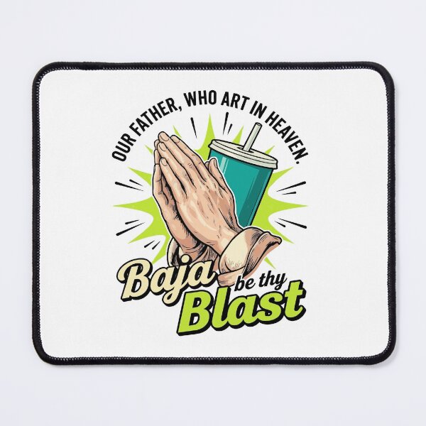 Item preview, Our Father, Who Art in Heaven Baja Be Thy Blast Funny Quote designed and sold by BornBorn.