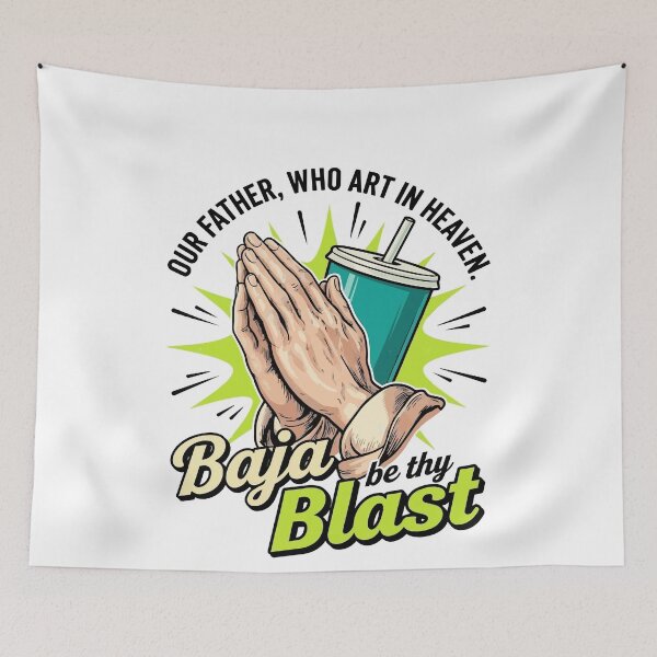 Item preview, Our Father, Who Art in Heaven Baja Be Thy Blast Funny Quote designed and sold by BornBorn.