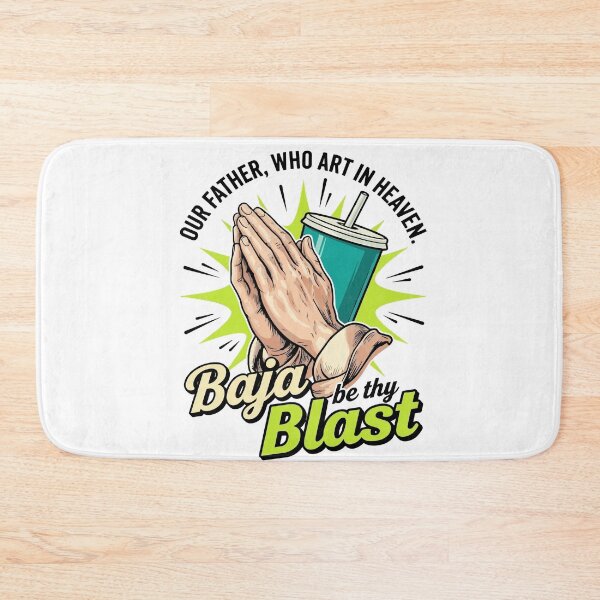 Item preview, Our Father, Who Art in Heaven Baja Be Thy Blast Funny Quote designed and sold by BornBorn.