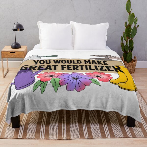 Item preview, You would make great fertilizer. designed and sold by Artistkhg.