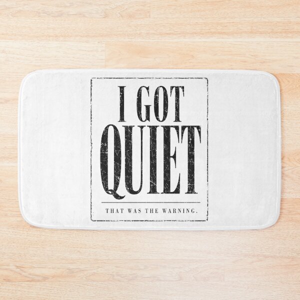 Item preview, I Got Quiet That Was The Warning Funny Sarcastic Mood Quote, Attitude Humor, Snarky Saying  designed and sold by Teeture.