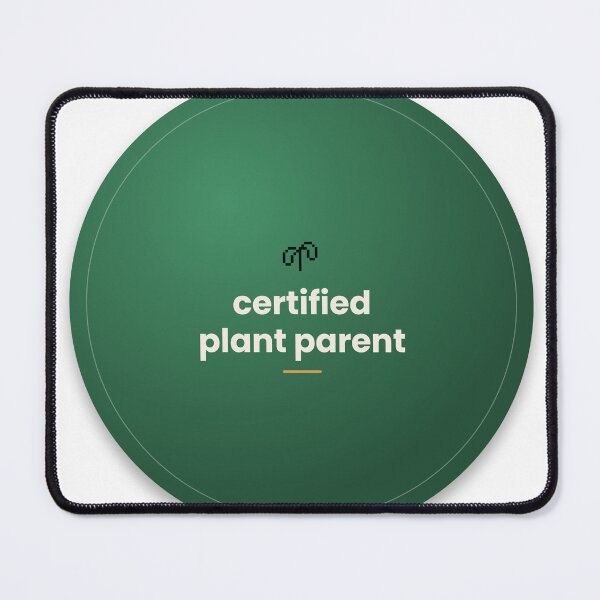 Item preview, Certified Plant Parent Funny Quote Design designed and sold by elias80.