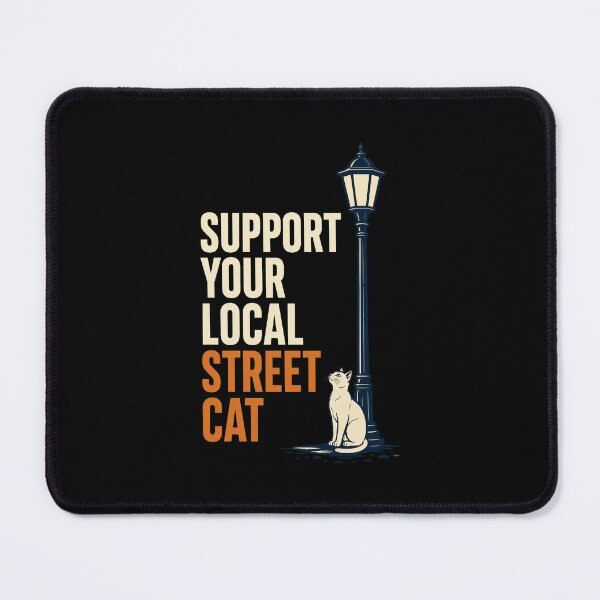 Item preview, Support Your Local Street Cats designed and sold by AMICO77.