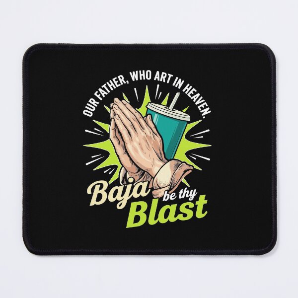 Item preview, Our Father, Who Art in Heaven Baja Be Thy Blast Funny Quote designed and sold by BornBorn.