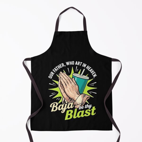 Item preview, Our Father, Who Art in Heaven Baja Be Thy Blast Funny Quote designed and sold by BornBorn.