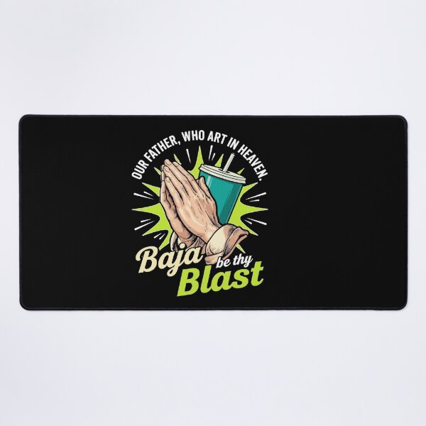 Item preview,  Our Father, Who Art in Heaven Baja Be Thy Blast Funny Quote designed and sold by BornBorn.