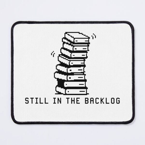 Item preview, Still In The Backlog - Funny Productivity Meme Shirt designed and sold by deag1e ⭐.