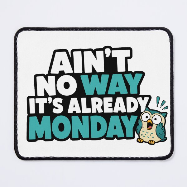 Item preview, Funny Owl Monday Sticker | Ain't No Way It's Already Monday | Office Humor designed and sold by Gremlin Hours.