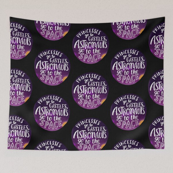 Item preview, Princesses go to castles, astronauts go to the space designed and sold by whatafabday.