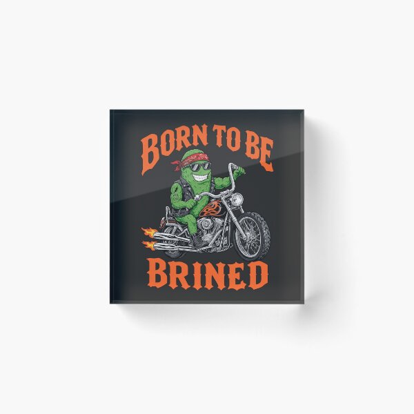 Item preview, Born To Be Brined Funny Biker Pickle designed and sold by DigitalGlade.