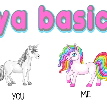 Artwork thumbnail, ya basic, ur basic, youre basic, basic, unicorn by NostalgicSpirit