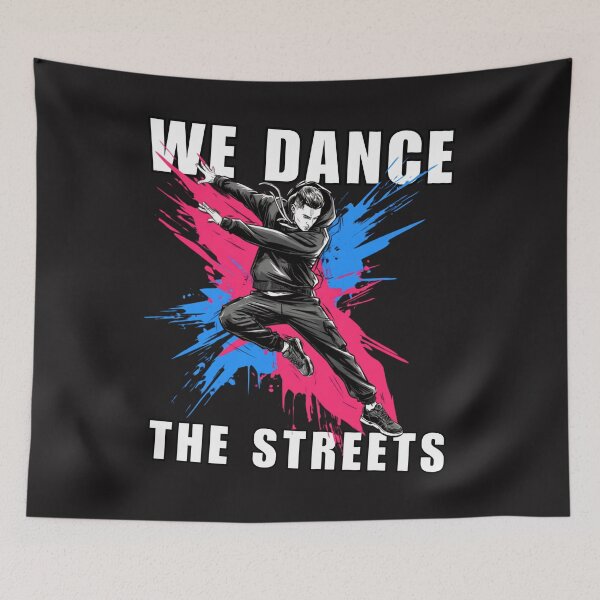 Item preview, We Dance The Streets – Streetwear Breakdance Paint Splatter designed and sold by LeSoniPapaPrint.