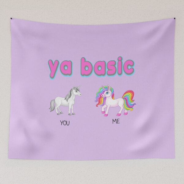 Item preview, ya basic, ur basic, youre basic, basic, unicorn designed and sold by NostalgicSpirit.