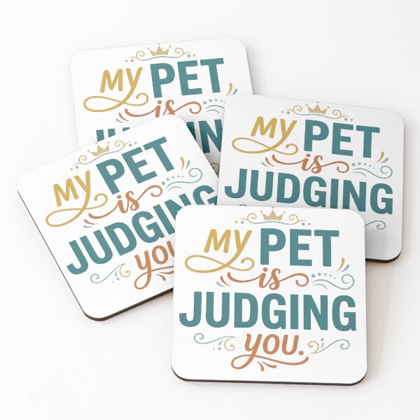 Item preview, My Pet Is Judging You Funny Pet Owner Quote designed and sold by CH-4TEE.