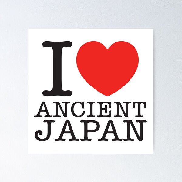 Item preview, I Love Ancient Japan designed and sold by shitpostee.