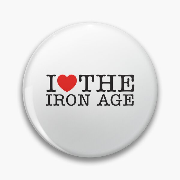Item preview, I Love The Iron Age designed and sold by shitpostee.