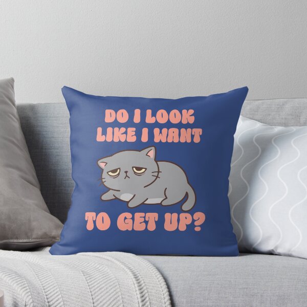 Item preview, Do I look like I want to get up designed and sold by BritishDelights.