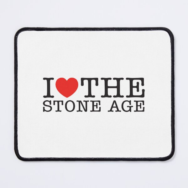 Item preview, I Love The Stone Age designed and sold by shitpostee.