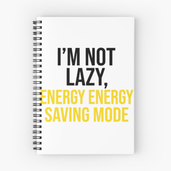 Item preview, I'm Not Lazy Energy Saving Mode Funny Remote Work designed and sold by MZAgency.