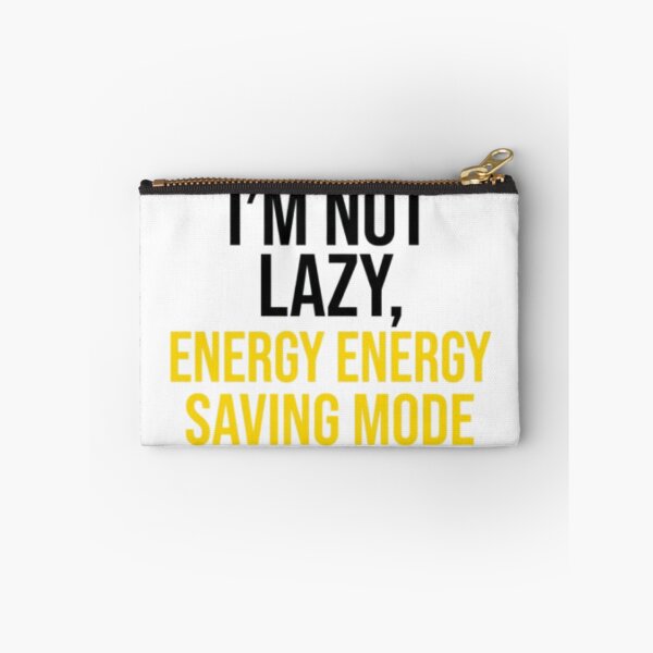 Item preview, I'm Not Lazy Energy Saving Mode Funny Remote Work designed and sold by MZAgency.