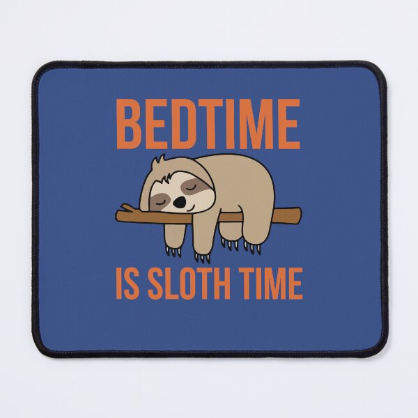 Item preview, Bedtime is sloth time designed and sold by BritishDelights.