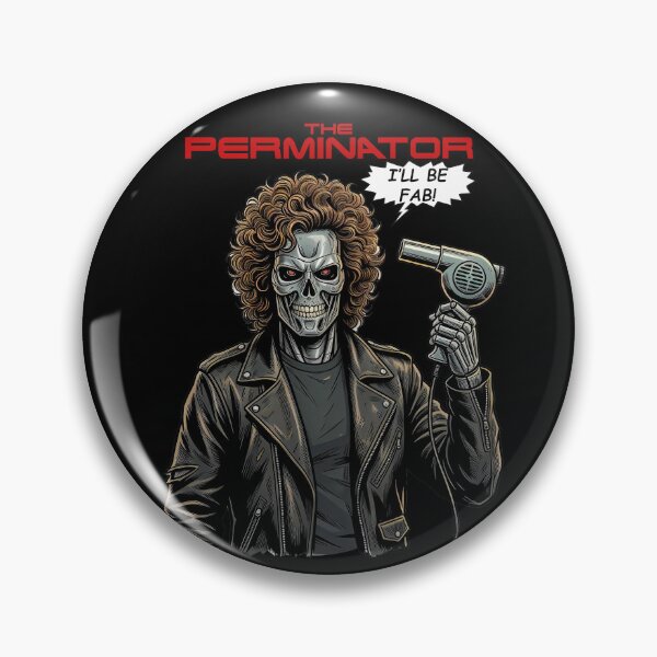 Item preview, The PERMINATOR! He'll be FAB! designed and sold by Bruce Custom Creations.
