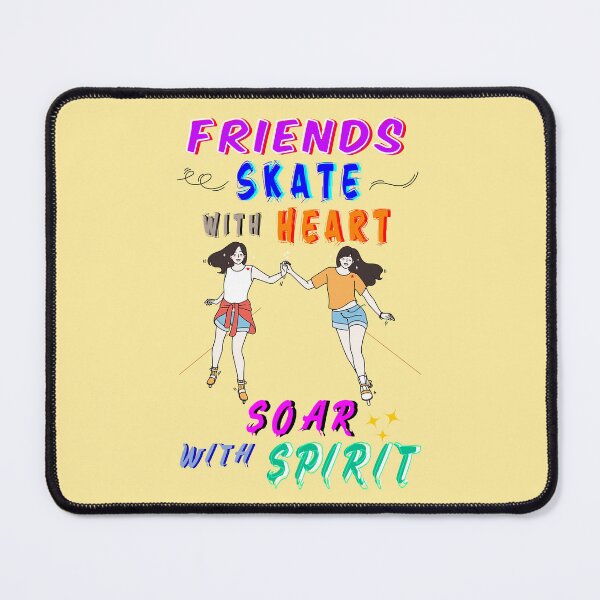 Item preview, Friends Skate With Heart Soar With Spirit designed and sold by bitcgiantcrab7.