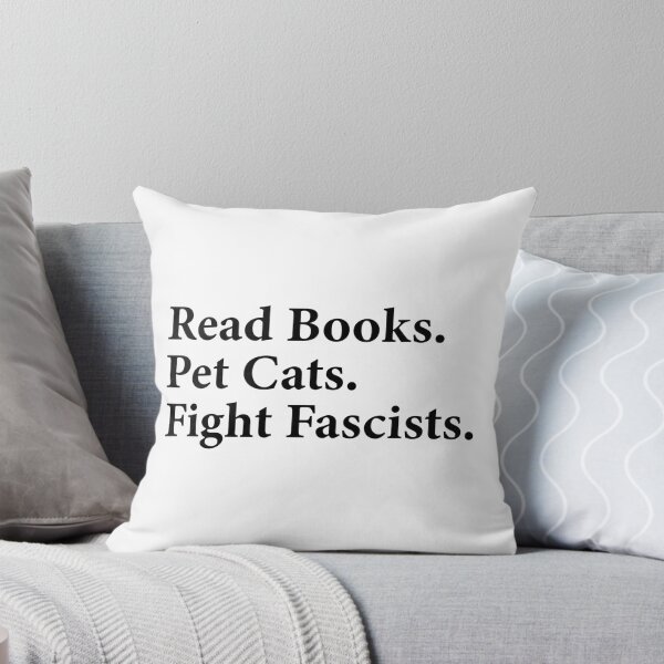 Item preview, Read Books Pet Cats Fight Fascists Funny Saying Quote designed and sold by ironicmuscle.
