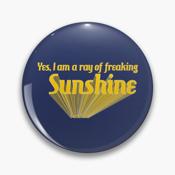 Item preview, Ray of Freaking Sunshine designed and sold by hitNmiss.